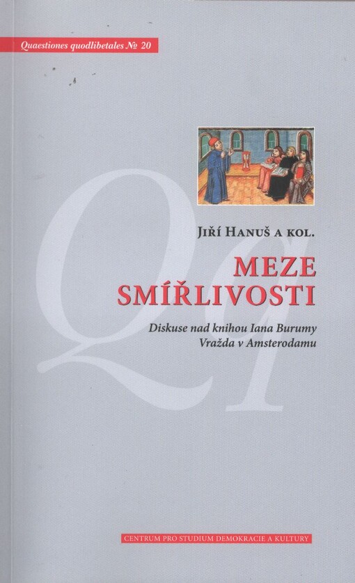 Meze smířlivosti :diskuse nad knihou Iana Burumy Vražda v Amsterodamu