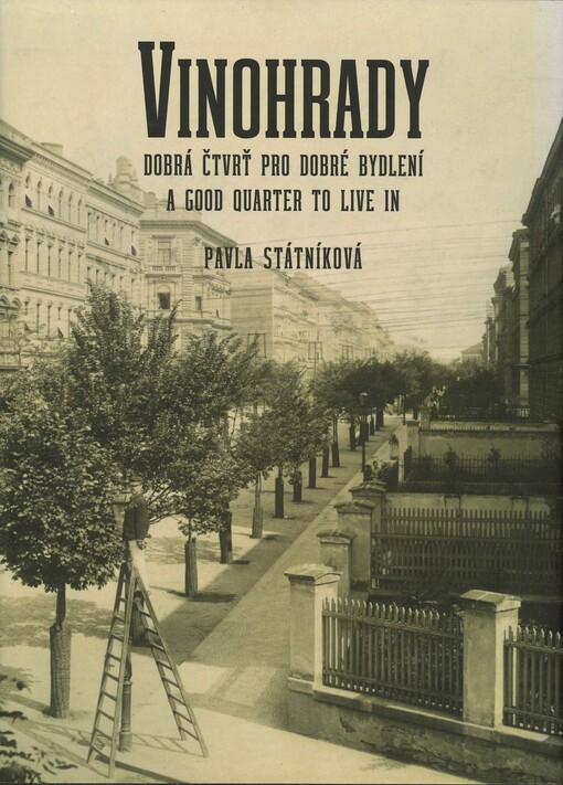 Vinohrady :dobrá čtvrť pro dobré bydlení