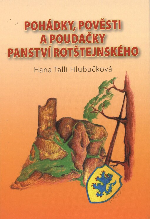 Pohádky, pověsti a poudačky panství rotštejnského, 1. díl