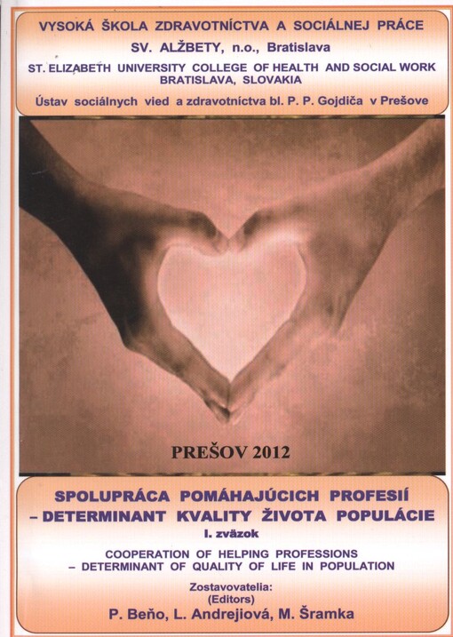 Spolupráca pomáhajúcich profesií - determinant kvality života populácie =Cooperation of helping professions - determinant of life in population