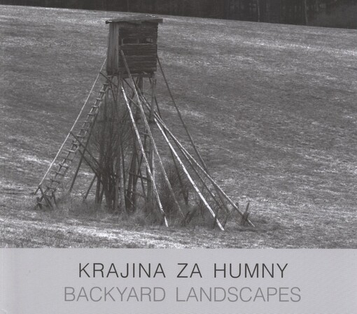 Krajina za humny =Backyard landscapes