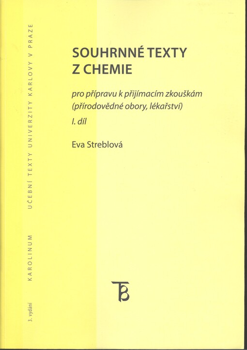 Souhrnné texty z chemie :pro přípravu k přijímacím zkouškám (přírodovědné obory, lékařství), 1. díl