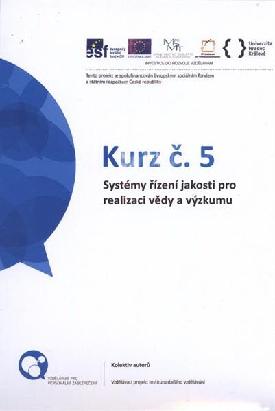 Systémy řízení jakosti a integrovaný management pro realizaci VaV :kurz č. 5
