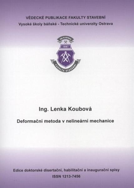 Deformační metoda v nelineární mechanice :autoreferát k doktorské disertační práci