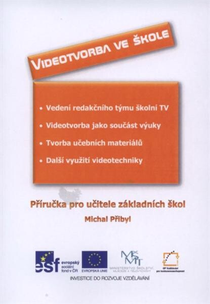 Videotvorba ve škole :[příručka pro učitele základních škol]