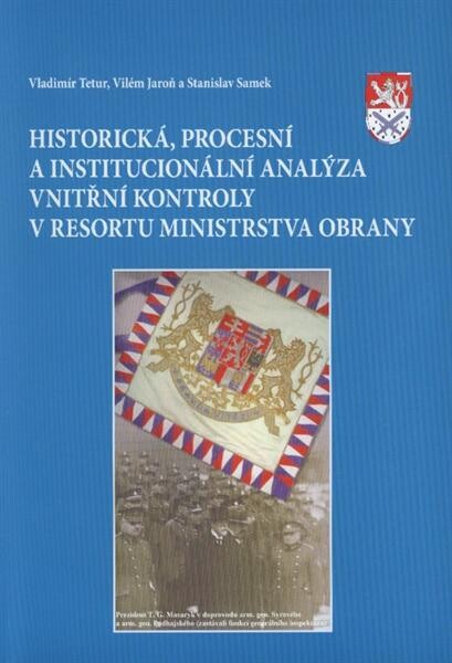 Historická, procesní a institucionální analýza vnitřní kontroly v resortu Ministerstva obrany