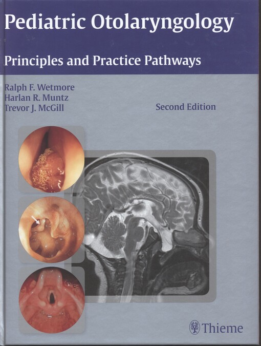 Pediatric otolaryngology :principles and practice pathways