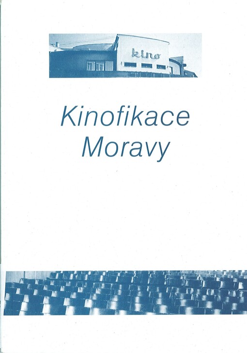 Kinofikace Moravy : Bruntál, Bystřice pod Hostýnem, Bzenec, Havířov, Holešov, Jihlava, Kroměříž, Luhačovice, Nový Jičín, Šumperk, Uherské Hradiště, Zlín