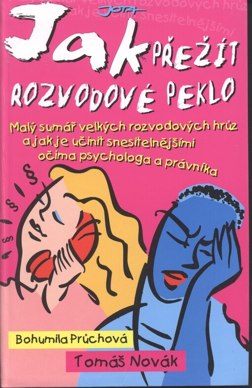 Jak přežít rozvodové peklo: malý sumář velkých rozvodových hrůz a jak je učinit snesitelnějšími