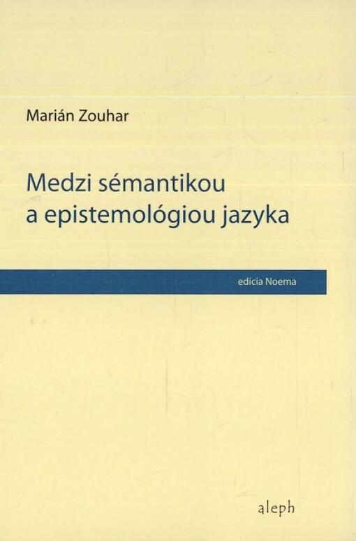 Medzi sémantikou a epistemológiou jazyka