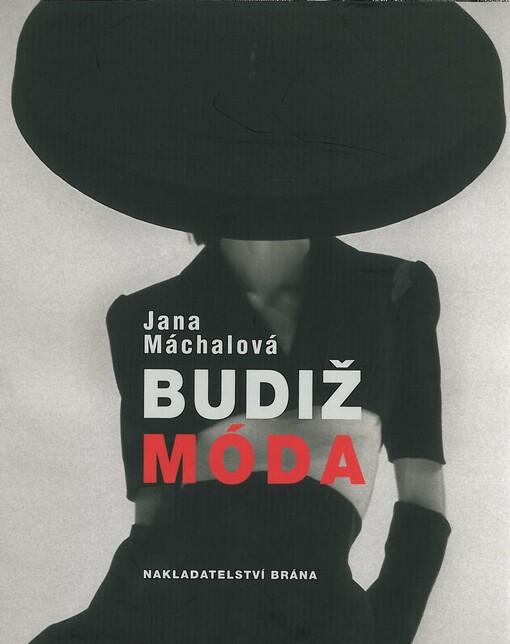 Budiž móda: průvodce dějinami módy 20. století