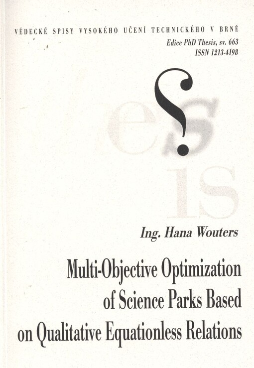 Multi-objective optimization of science parks based on qualitative equationless relations =Vektorová optimalizace vědeckých parků založená na kvalitativních trendových modelech bez rovnic : shortened version Ph.D. Thesis