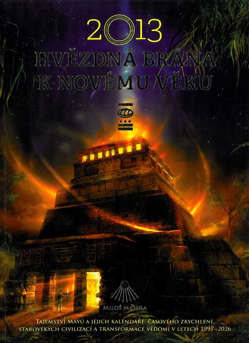 2013 - hvězdná brána k novému věku