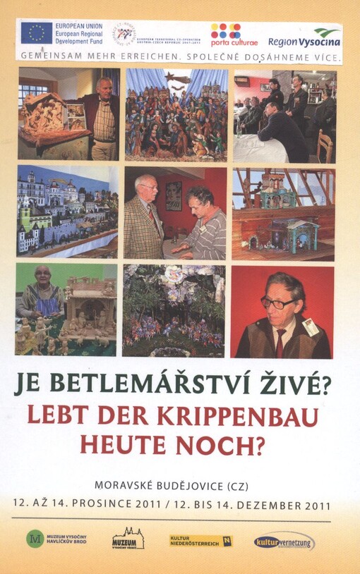 Je betlemářství živé? :česko-rakouský odborný seminář : Moravské Budějovice (CZ), 12. až 14. prosince 2011 : [sborník příspěvků z česko-rakouského odborného semináře
