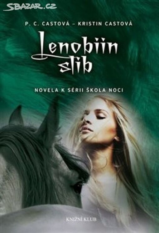 Lenobiin slib :novela k sérii Škola noci