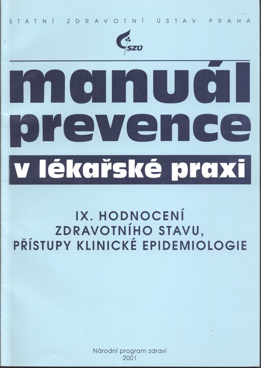 Manuál prevence v lékařské praxi. IX., Hodnocení zdravotního stavu, přístupy klinické epidemiologie