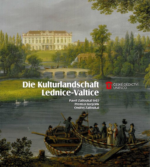 Die Kulturlandschaft Lednice-Valtice