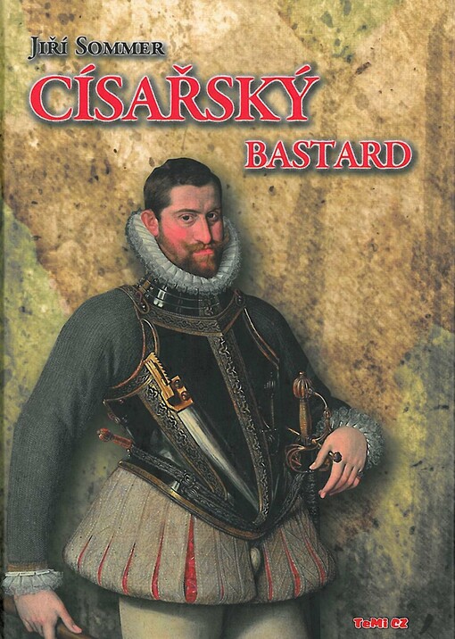 Císařský bastard :historický román z rudolfinské doby