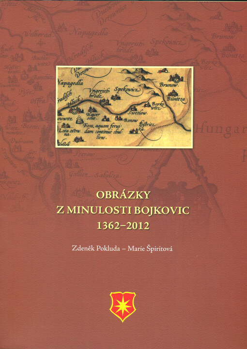 Obrázky z minulosti Bojkovic 1362-2012