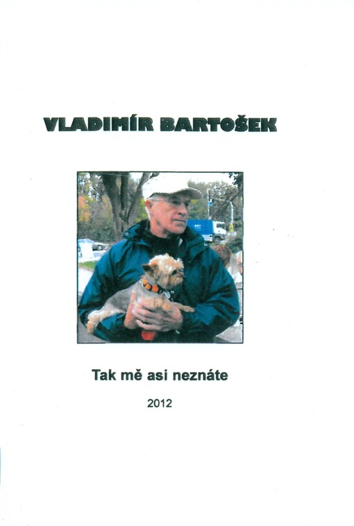 Tak mě asi neznáte