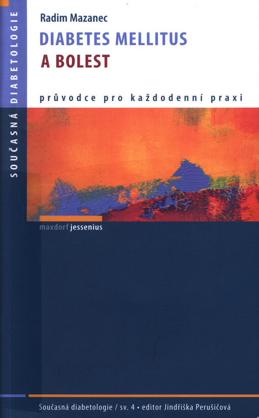 Diabetes mellitus a bolest :[průvodce pro každodenní praxi]