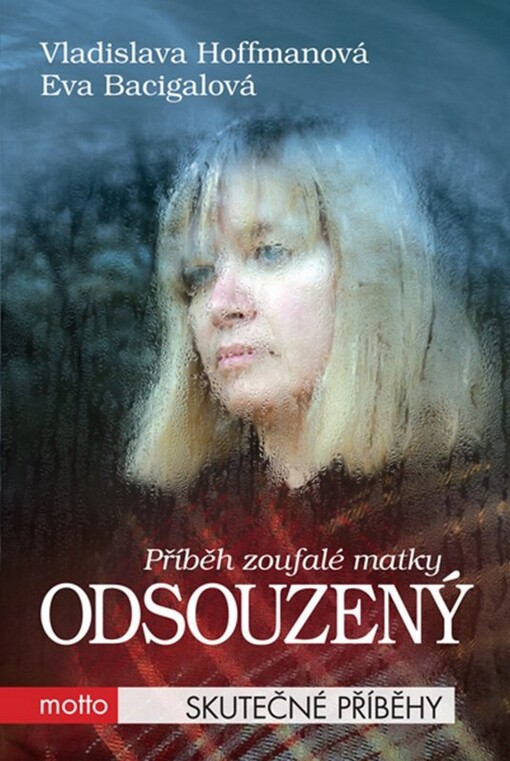 Odsouzený :příběh zoufalé matky
