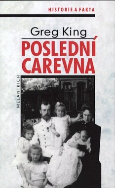 Poslední carevna : život a doba poslední carevny Alexandry Fjodorovny