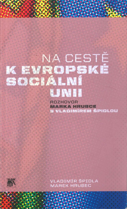 Na cestě k evropské sociální unii :rozhovor Marka Hrubce s Vladimírem Špidlou