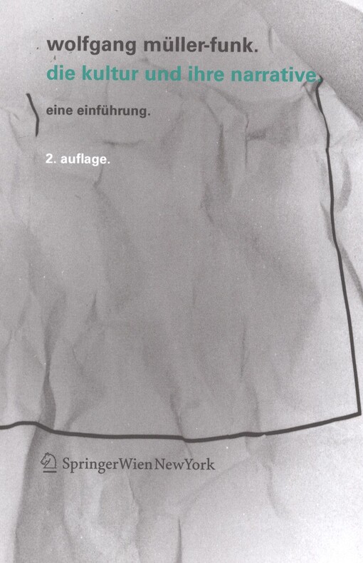 Die Kultur und ihre Narrative : eine Einführung
