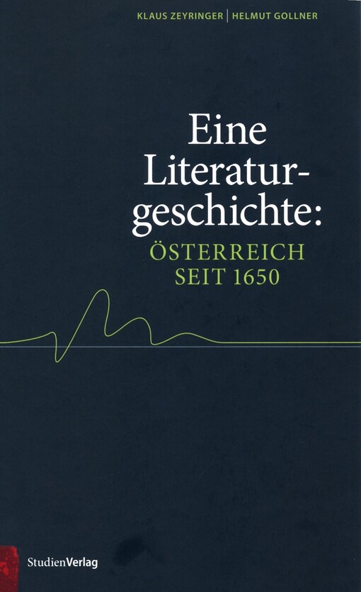 Eine Literaturgeschichte :Österreich seit 1650