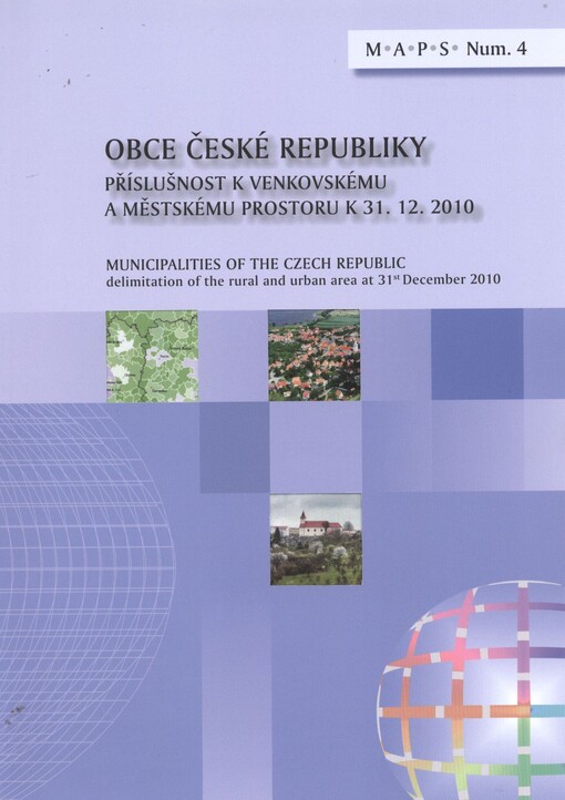 Obce České republikypříslušnost k venkovskému a městskému prostoru k 31.12.2010 = Municipalities of the Czech Republic : delimitation of the rural and urban area at 31st December 2010