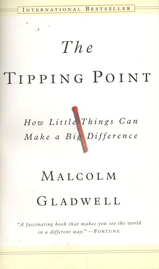 The tipping point :how little things can make a big difference