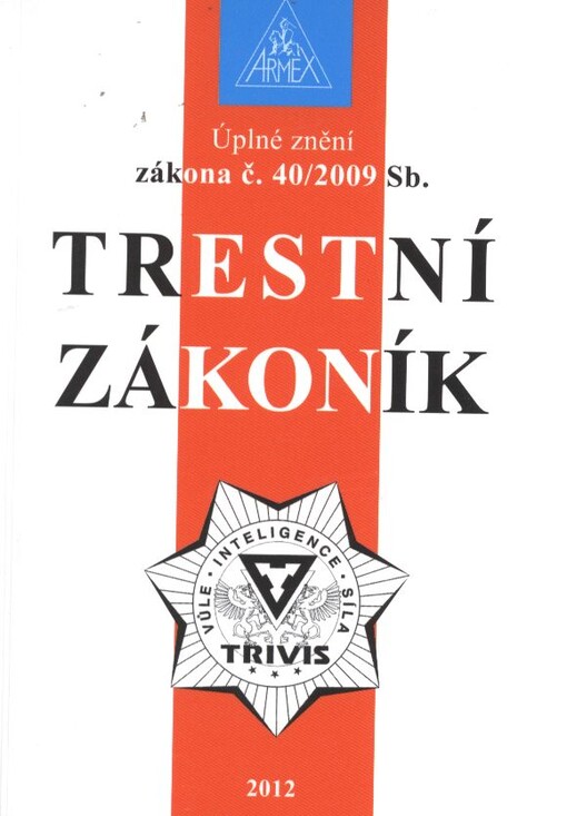 Úplné znění zákona č. 40/2009 Sb. trestní zákoník
