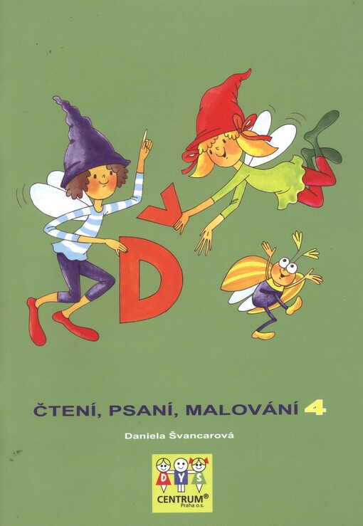 Čtení, psaní, malování :[alternativní pracovní listy prvopočátečního čtení a psaní], 4. díl