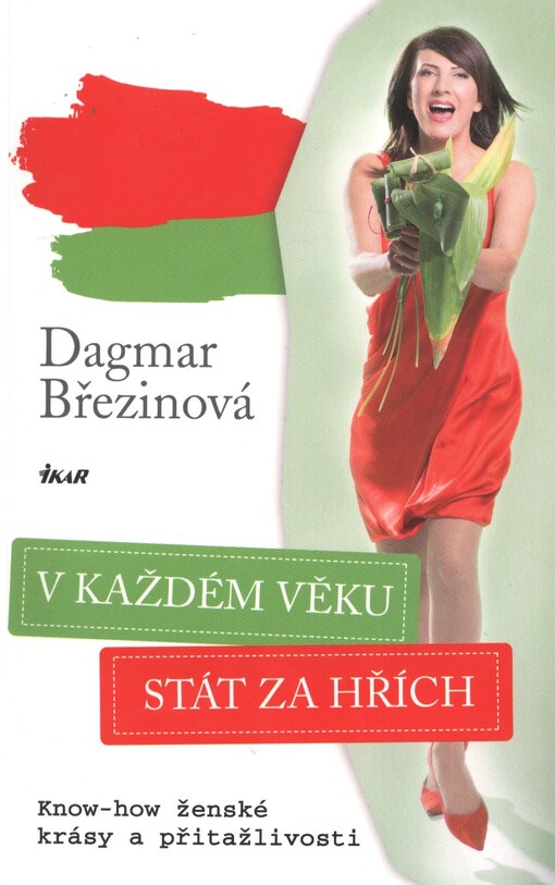 V každém věku stát za hřích :know-how ženské krásy a přitažlivosti