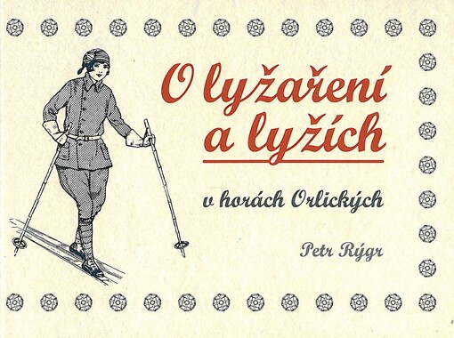 O lyžaření a lyžích v horách Orlických