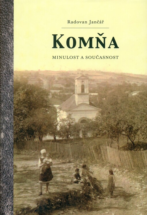Komňa :minulost a současnost