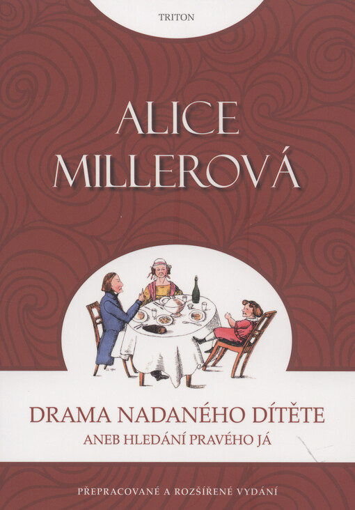 Drama nadaného dítěte, aneb, Hledání pravého Já