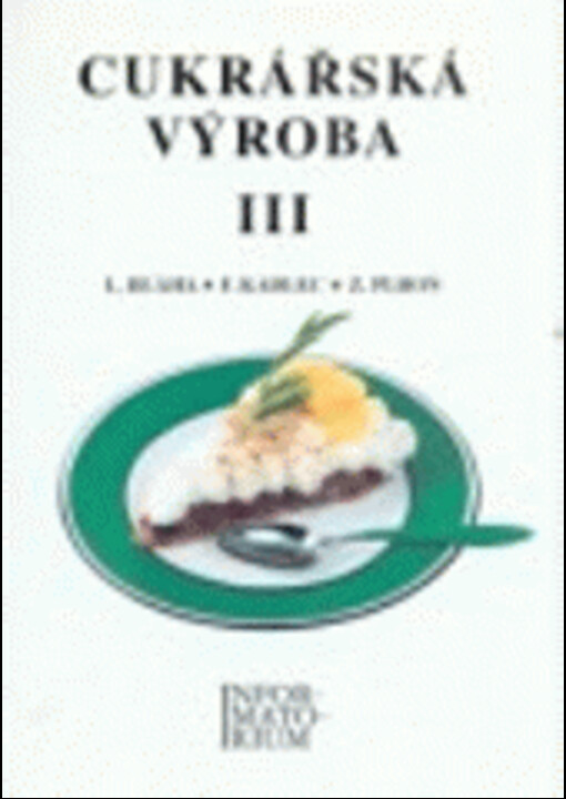 Cukrářská výroba III : pro 3. ročník učebního oboru Cukrář, Cukrářka