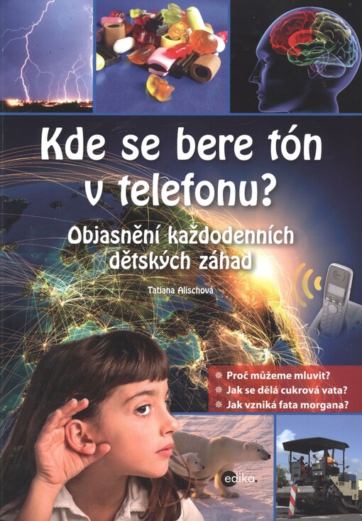 Kde se bere tón v telefonu? :objasnění každodenních dětských záhad