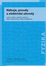 Náboje, proudy a elektrické obvody :vzdělávací modul fyzika : výukový a metodický text : Přírodní vědy a matematika na středních školách v Praze: aktivně, aktuálně a s aplikacemi - projekt OPPA