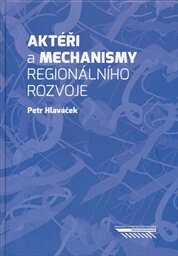 Aktéři a mechanismy regionálního rozvoje