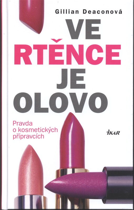 Ve rtěnce je olovo :pravda o kosmetických přípravcích