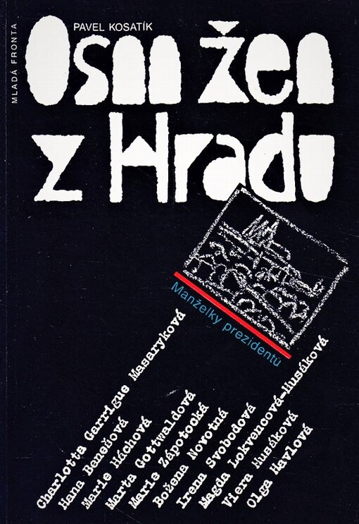 Osm žen z Hradu: Manželky prezidentů