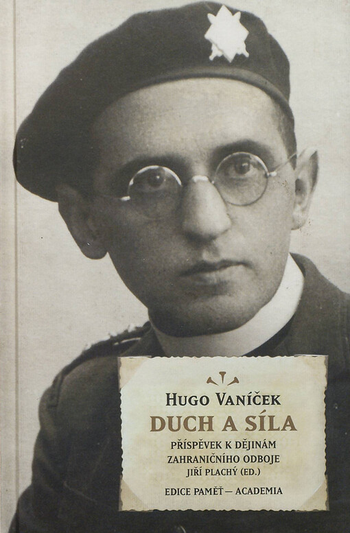 Duch a síla: příspěvek k dějinám zahraničního odboje