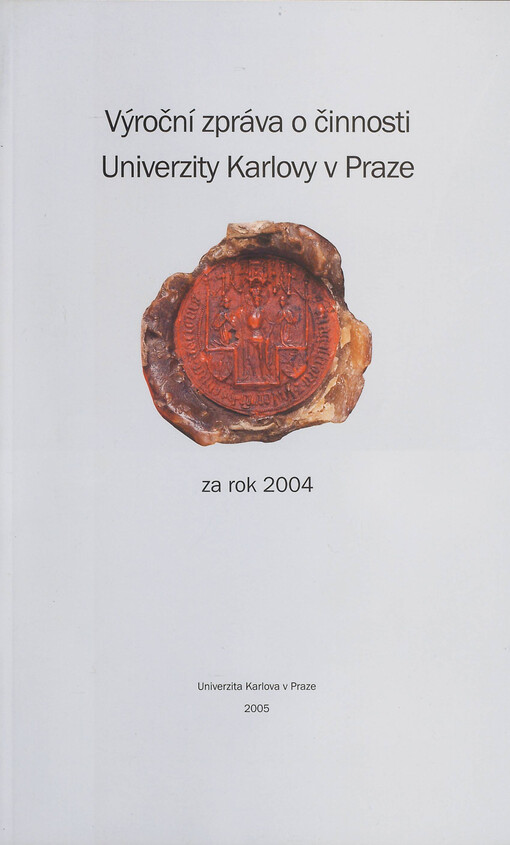Výroční zpráva o činnosti Univerzity Karlovy v Praze za rok 2004