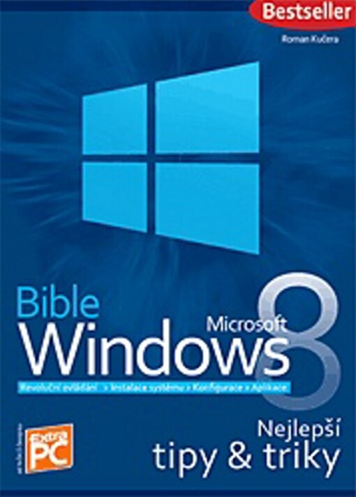Bible Microsoft Windows 8 :[nejlepší tipy & triky]