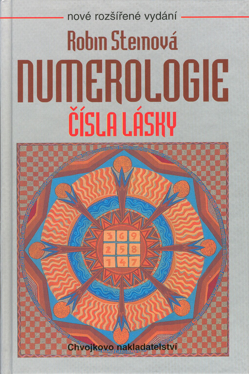 Numerologie : čísla lásky, Vyd. 2., v Chvojkově nakl. 1.