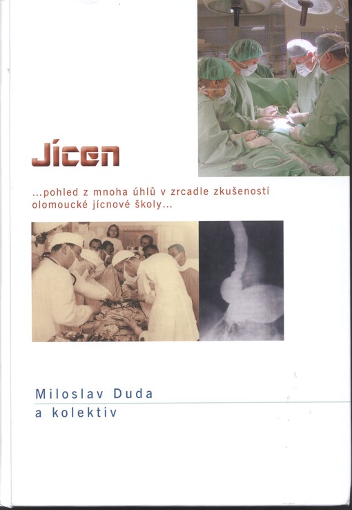 Jícen :pohled z mnoha úhlů v zrcadle zkušeností olomoucké jícnové školy