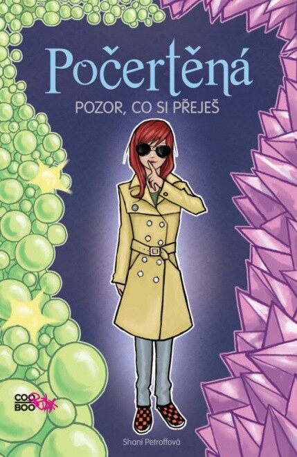 Počertěná.Pozor, co si přeješ